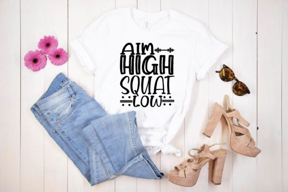 Aim High Squat Low Graphics for T-Shirt Designs