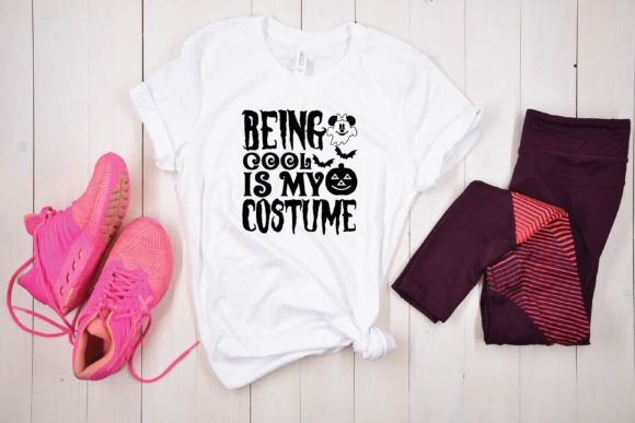 Being Cool is My Costume Graphics for T-Shirt Designs