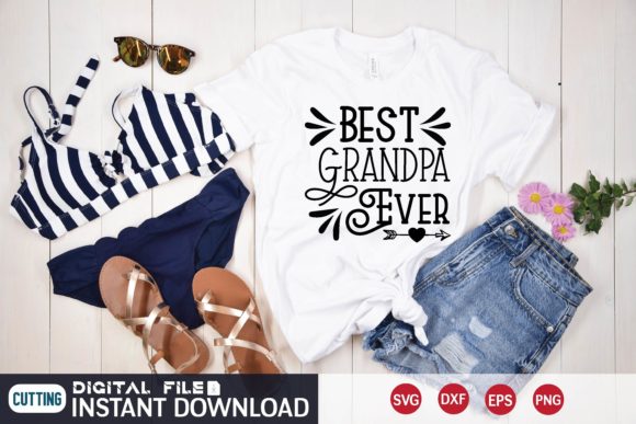 Best Grandpa Ever Svg Graphics for T-Shirt Designs