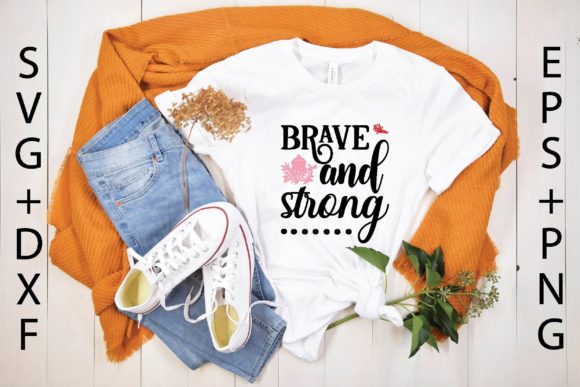 Brave and Strong Graphics for T-Shirt Designs