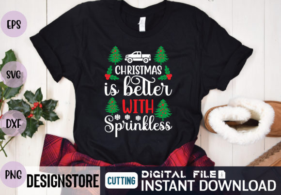 Christmas is Better with Sprinkless Svg Graphics