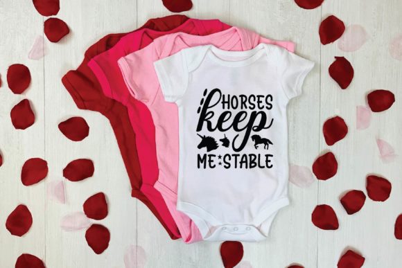 Horses Keep Me Stable Graphics for T-Shirt Designs