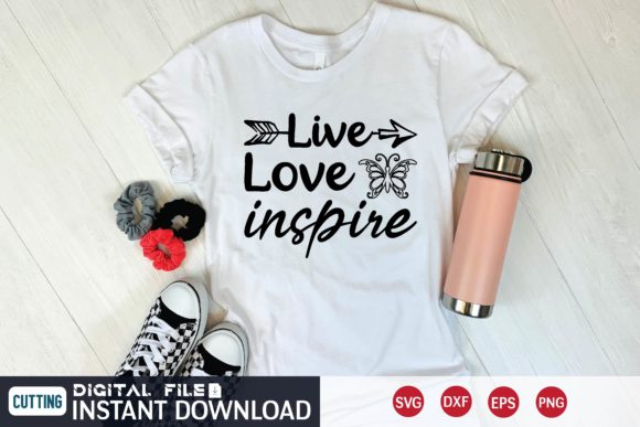 Live Love Inspire Svg Graphics for T-Shirt Designs