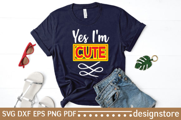 Yes I’m Cute Svg